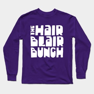 The Hair Blair Bunch / Peep Show Fan Art Design Long Sleeve T-Shirt